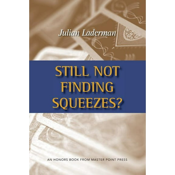 Still Not Finding Squeezes?