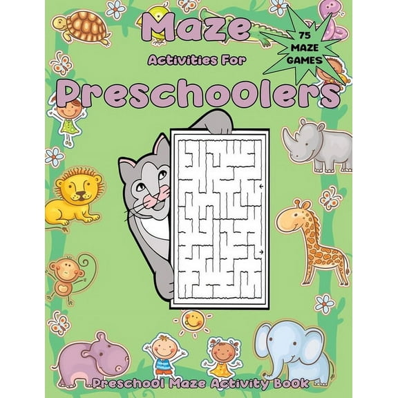 Maze Workbook for Preschoolers Maze Activities for Preschoolers: Preschool Maze Activity Book, Book 1, (Paperback)