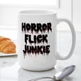 thumbnail image 6 of CafePress - Horror Flick Junkie - 15 oz Ceramic Large White Nolvety Mug, 6 of 6