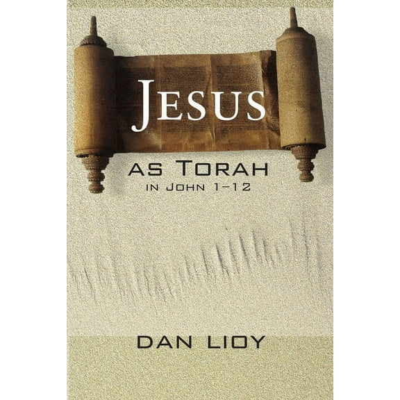 Jesus as Torah in John 1-12 (Paperback)