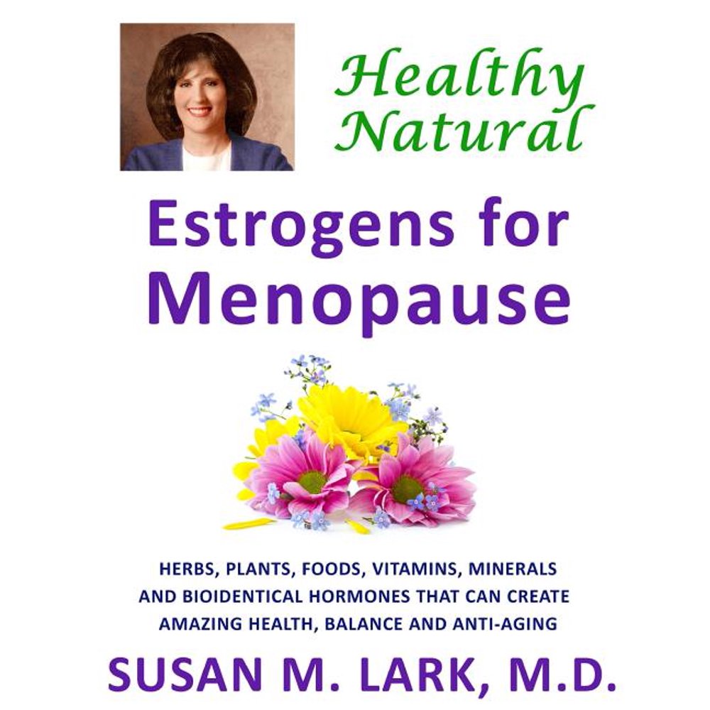 Healthy, Natural Estrogens for Menopause