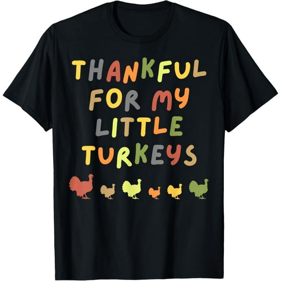 Thankful for My Little Turkeys Happy Thanksgiving Family T-Shirt