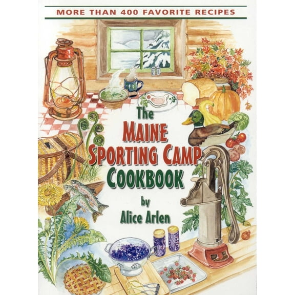 Maine Sporting Camp Cookbook, (Paperback)