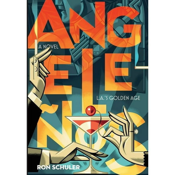 AngeleÃ±os: L.A.'s Golden Age, (Hardcover)