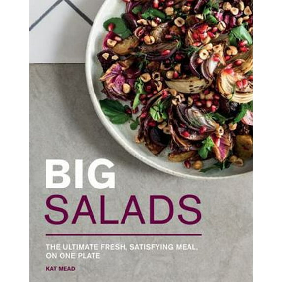 Pre-Owned Big Salads: The Ultimate Fresh, Satisfying Meal, on One Plate (Paperback) 1787132102 9781787132108