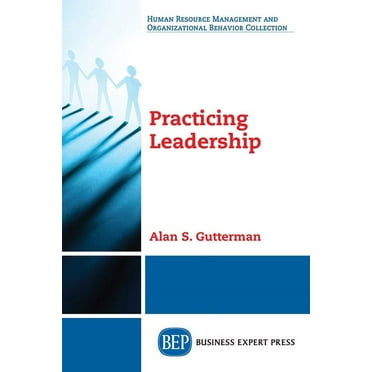 Practicing Leadership (Paperback)