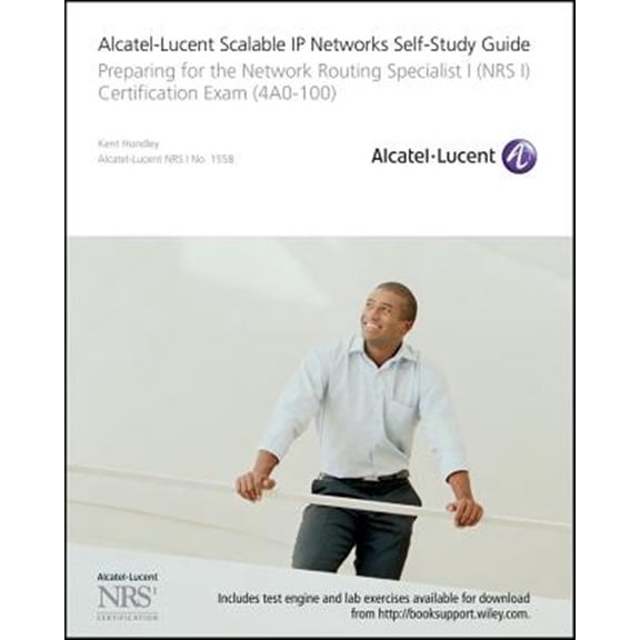 Pre-Owned Alcatel-Lucent Scalable IP Networks Self-Study Guide: Preparing for the Network Routing Specialist I (Nrs 1) Certification Exam (Other)