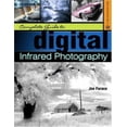 thumbnail image 1 of Pre-Owned Complete Guide to Digital Infrared Photography (A Lark Photography Book) (Paperback) 1579907725 9781579907723, 1 of 1