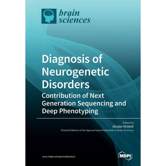 Diagnosis of Neurogenetic Disorders : Contribution of Next Generation Sequencing and Deep Phenotyping (Paperback)