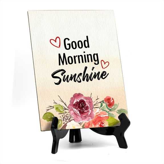 Signs ByLITA Good Morning Sunshine Table or Counter Sign with Easel Stand, 6" x 8"