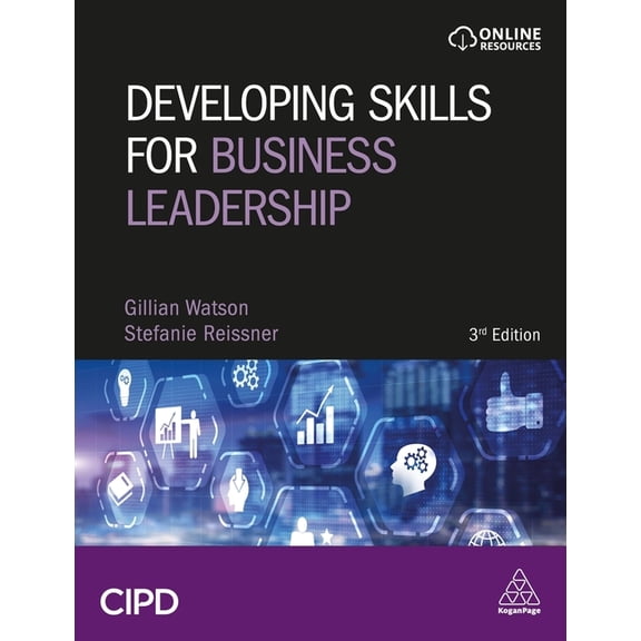 Developing Skills for Business Leadership: Building Personal Effectiveness and Business Acumen, (Paperback)
