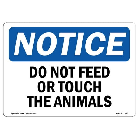 OSHA Notice Sign - Do Not Feed Or Touch The Animals | Choose from: Aluminum, Rigid Plastic or Vinyl Label Decal | Protect Your Business, Construction Site, Warehouse |  Made in the (Best Business Rss Feeds)