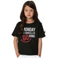 thumbnail image 3 of Monday Cancelled Go Home Weekend Vibe Crewneck T Shirts Boy Girl Teen Brisco Brands L, 3 of 6