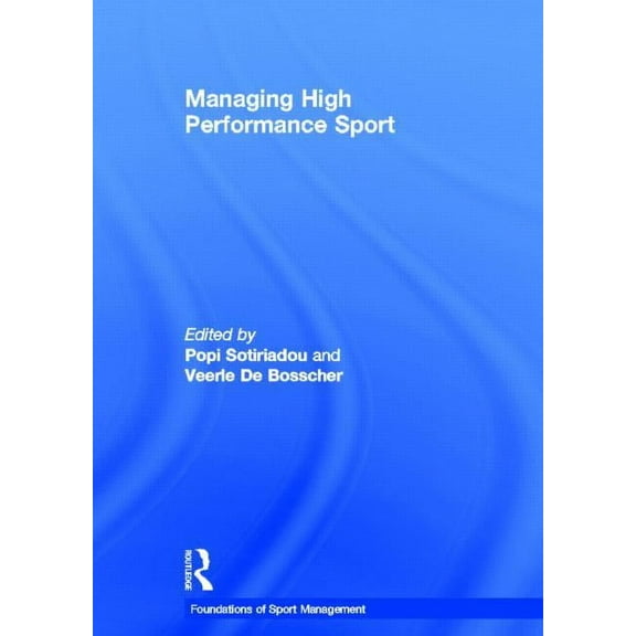 Foundations of Sport Management Managing High Performance Sport, (Hardcover)