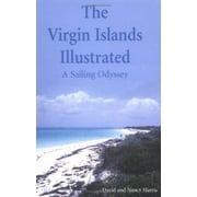 The Virgin Islands Illustrated: A Sailing Odyssey [Paperback - Used]