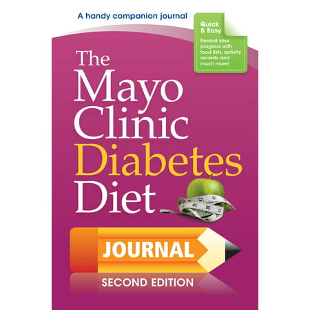 The Mayo Clinic Diabetes Diet Journal : 2nd (Best Way To Control Diabetes With Diet)