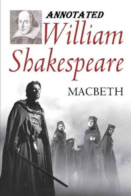 Macbeth (The Illustrated & Annotated) Classic Unabridged Play ...