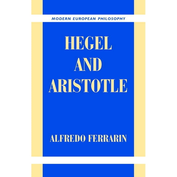 Modern European Philosophy Hegel and Aristotle, (Hardcover)