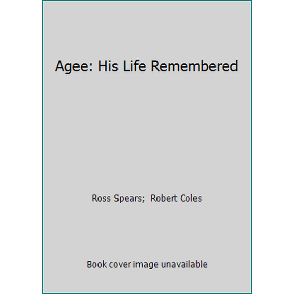 Pre-Owned Agee: His Life Remembered (Hardcover) 0030600790 9780030600791