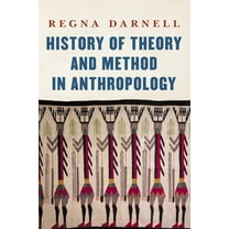 Critical Studies in the History of Anthr History of Theory and Method in Anthropology, (Hardcover)