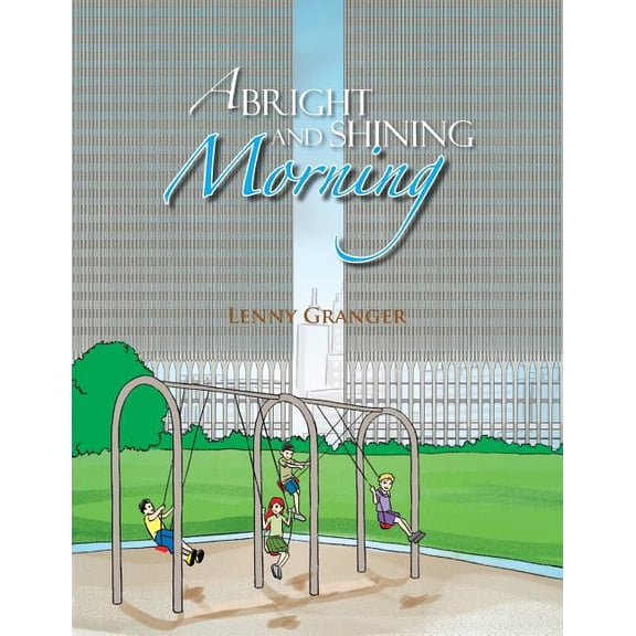 A Bright and Shining Morning, (Paperback)