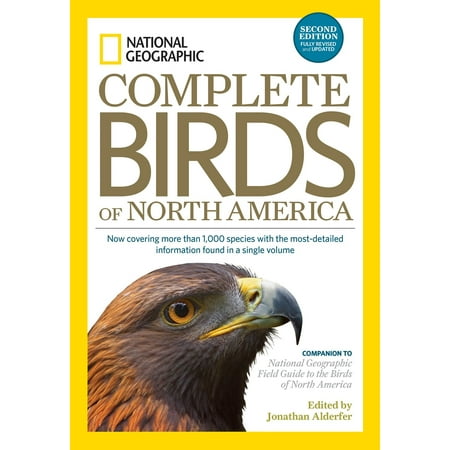 American Fibertek Single - National Geographic Complete Birds of North America, 2nd Edition : Now Covering More Than 1,000 Species With the Most-Detailed Information Found in a Single Volume