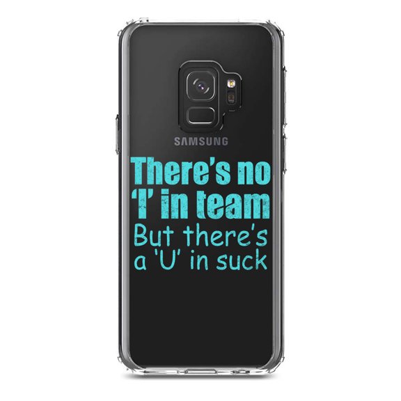DistinctInk Clear Shockproof Hybrid Case for Samsung Galaxy S9 (5.8" Screen) - TPU Bumper Acrylic Back Tempered Glass Screen Protector - There's No I in Team There's a U in Suck
