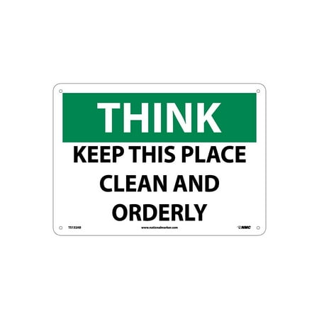 UPC: 0887481094519 | National Marker Think Keep This Place Clean And Orderly 10X14 .040 Aluminum Danger Sign TS132AB