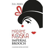 Madame Koska Mysteries: Madame Koska & the Imperial Brooch (Hardcover)