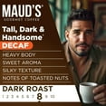 thumbnail image 3 of Maud's Decaf Dark Roast Ground Coffee, 1 Bag, (20oz), 100% Arabica Coffee, 52 Servings, 3 of 6