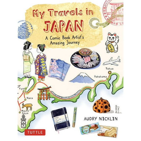 My Travels in Japan: A Comic Book Artist's Amazing Journey, (Hardcover)