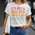 thumbnail image 4 of Mens Its Not A Dad Bod Its A Father Figure V2 Unisex Jersey Crewneck Tshirt, 4 of 6