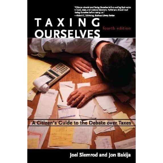 Pre-Owned Taxing Ourselves: A Citizen's Guide to the Debate Over Taxes (Paperback) 0262693631 9780262693639