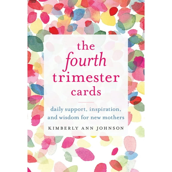 The Fourth Trimester Cards : Daily Support, Inspiration, and Wisdom for New Mothers (Cards)