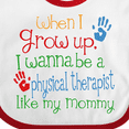thumbnail image 4 of Inktastic Physical Therapist Like Mommy Boys or Girls Baby Bib, 4 of 4