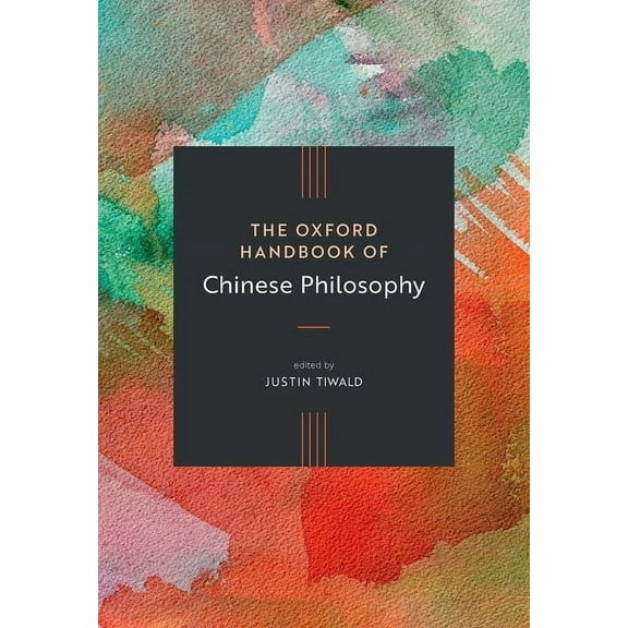 Oxford Handbooks The Oxford Handbook of Chinese Philosophy, (Hardcover)