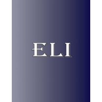 Eli: 100 Pages 8.5" X 11" Personalized Name on Notebook College Ruled Line Paper, (Paperback)