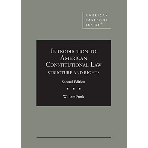 Pre-Owned Introduction to American Constitutional Law: Structure and Rights (American Casebook Series) (Hardcover) 168467042X 9781684670420
