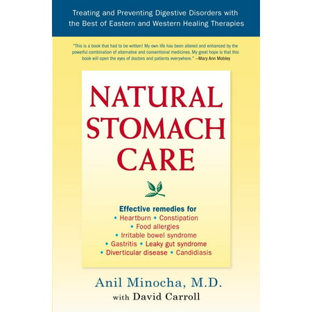 Natural Stomach Care : Treating and Preventing Digestive Disorders Using the Best of Eastern and Wester n Healing