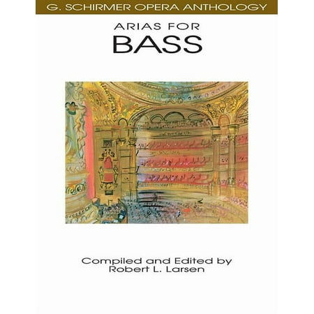 G. Schirmer Opera Anthology Arias for Bass: G. Schirmer Opera Anthology, (Paperback)
