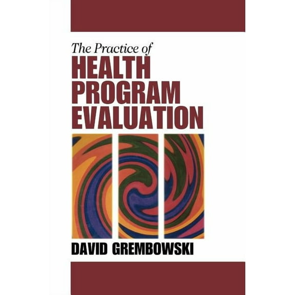 The Practice of Health Program Evaluation, (Hardcover)