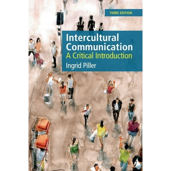 Intercultural Communication: A Critical Introduction, 3rd Edition, (Paperback)