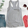 thumbnail image 2 of Whatever Bye Tank Top, Ladies Racerback Tank Top, Cute Whatever Tank, Whatevs Tank, Heather Gray, Large, 2 of 3