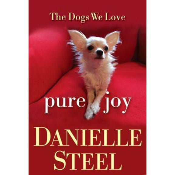 Pre-Owned Pure Joy: The Dogs We Love (Hardcover) 0345543750 9780345543752
