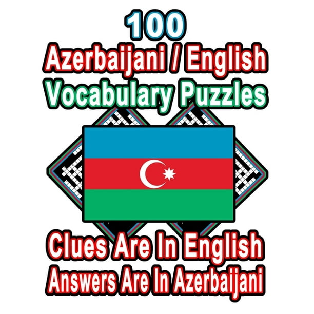 On Target Puzzles: 100 Azerbaijani/English Vocabulary Puzzles: Learn and Practice Azerbaijani by Doing Fun Puzzles, 100 8.5 x 11 Crossword Puzzles ...