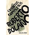 thumbnail image 1 of Roberto Bolao: Cuentos completos / Complete Stories (Édition Espagnole), 1 of 2