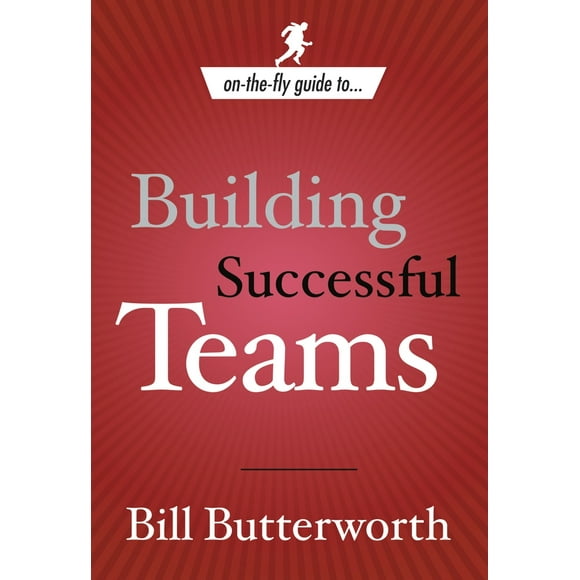 Pre-Owned On-the-Fly Guide to Building Successful Teams (Paperback) 0385519699 9780385519694