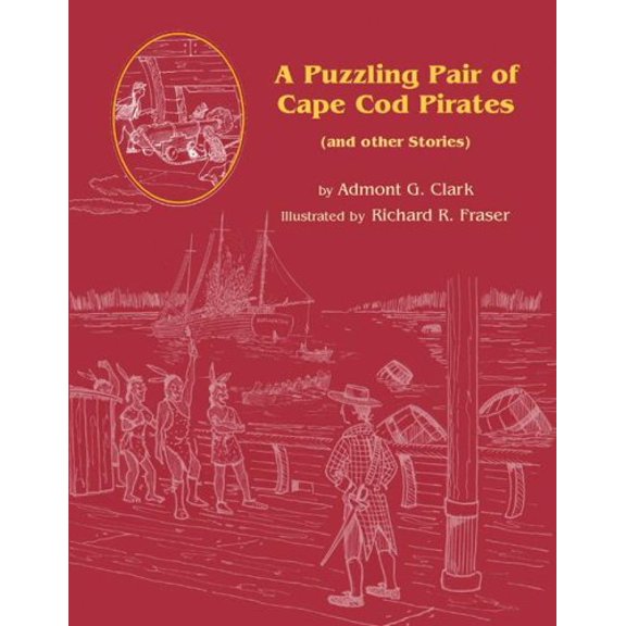 Pre-Owned A Puzzling Pair of Cape Cod Pirates: And Other Stories, 9780978576639, 0978576632, Paperback,