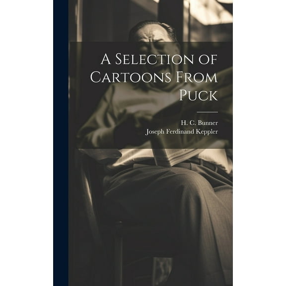 A Selection of Cartoons From Puck (Hardcover)