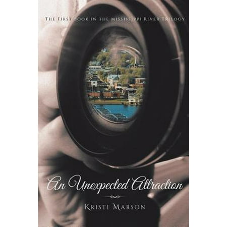 - An Unexpected Attraction : The First Book in the Mississippi River Trilogy